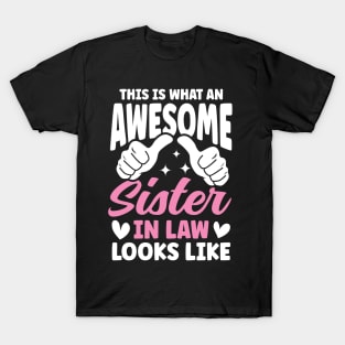 This is What An Awesome Sister In Law T-Shirt